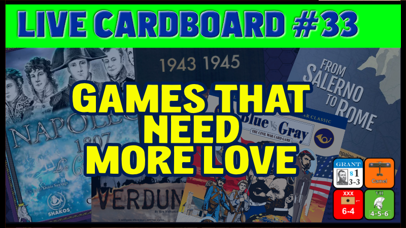 Live Cardboard 33 - Games that need more love