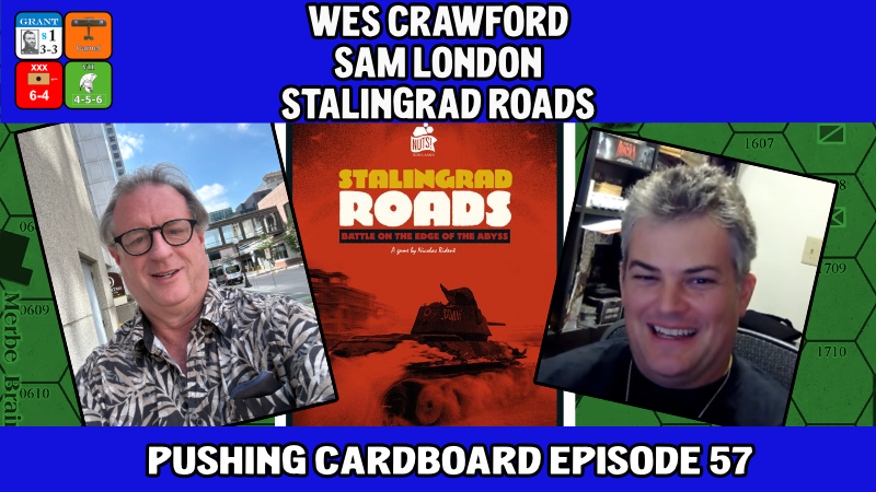 57 - Wes Crawford, Sam London, Stalingrad Roads