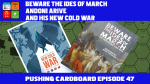 47 - Beware the Ides of March | New Cold War with Andoni Orive