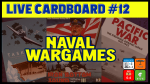 Live Cardboard 12 - Naval Games